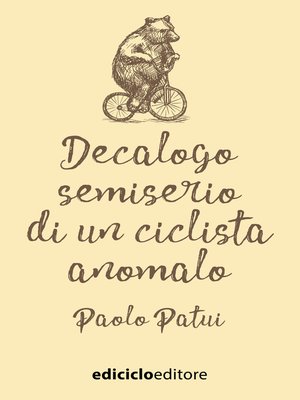 cover image of Decalogo semiserio di un ciclista anomalo